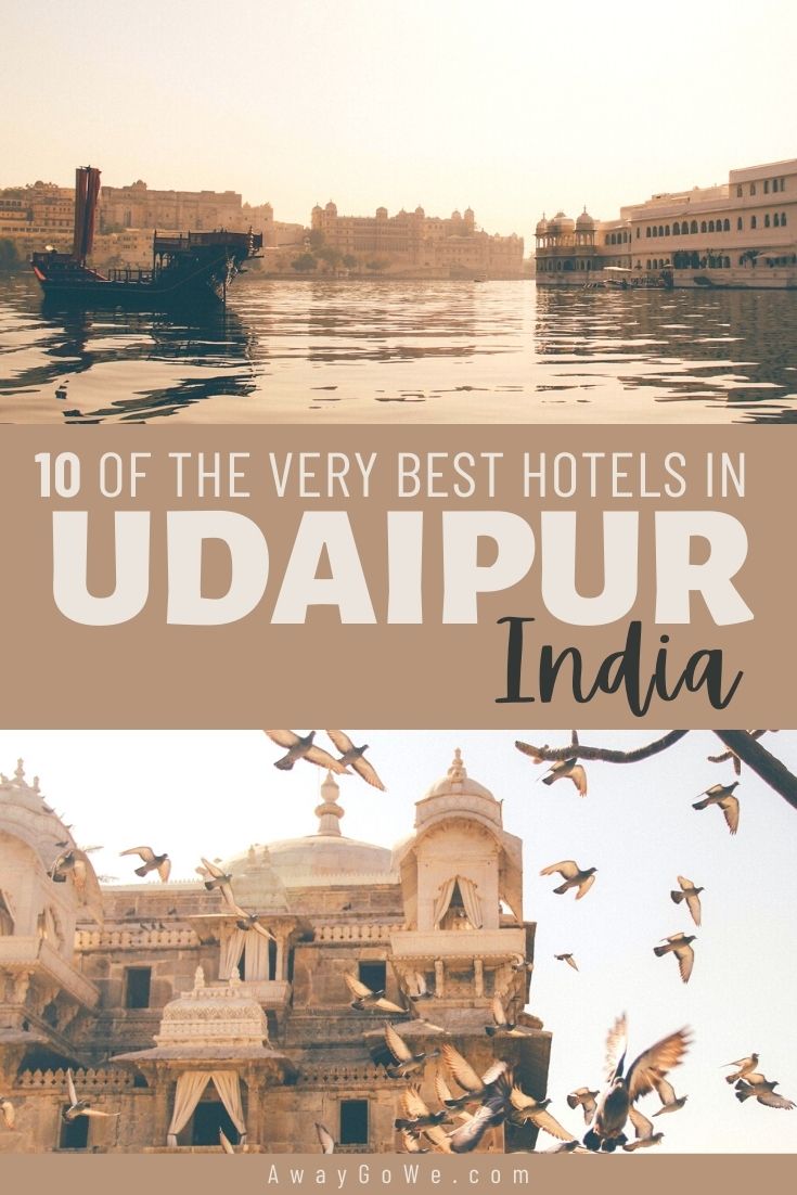 10 Best Hotels in Udaipur for the Ultimate Getaway (2021 Edition)