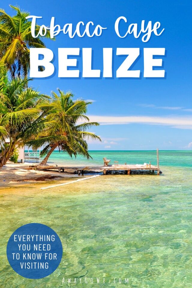 Tobacco Caye, Belize: The Ultimate First-Hand Guide